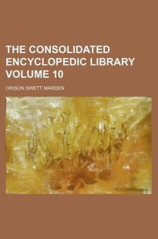 Cover of The Consolidated Encyclopedic Library Volume 10