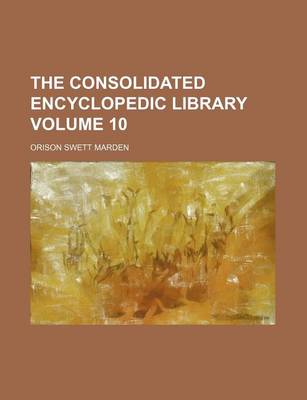 Book cover for The Consolidated Encyclopedic Library Volume 10