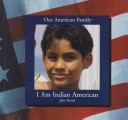 Book cover for I Am Indian American