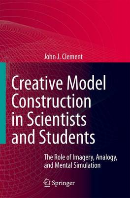 Book cover for Creative Model Construction in Scientists and Students