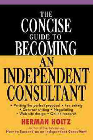Cover of The Concise Guide to Becoming an Independent Consultant