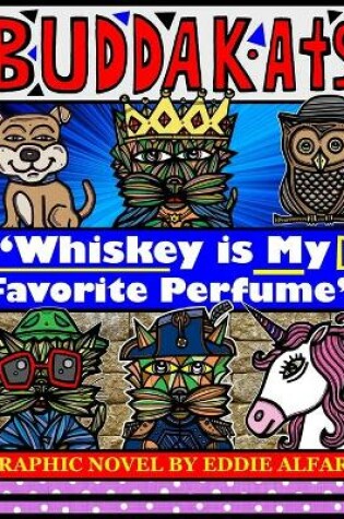 Cover of Whiskey is My Favorite Perfume