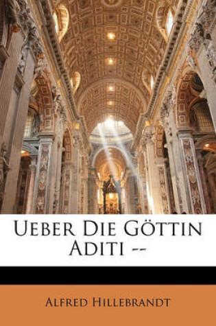 Cover of Ueber Die Gottin Aditi --