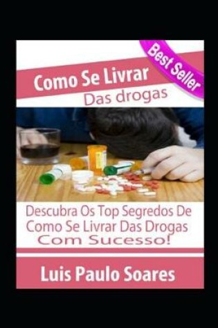 Cover of Como Se livrar das drogas