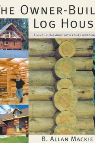 Cover of The Owner-built Log House