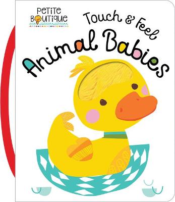 Book cover for Petite Boutique Touch and Feel Baby Animals