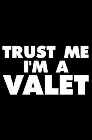 Cover of Trust Me I'm a Valet