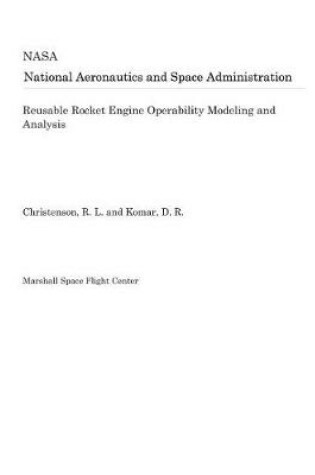 Cover of Reusable Rocket Engine Operability Modeling and Analysis