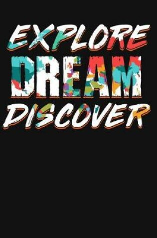 Cover of Explore Dream Discover