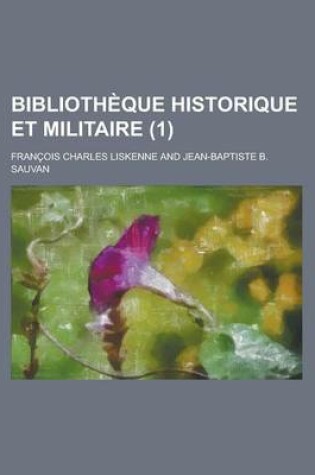 Cover of Bibliotheque Historique Et Militaire (1 )