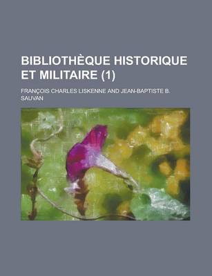 Book cover for Bibliotheque Historique Et Militaire (1 )