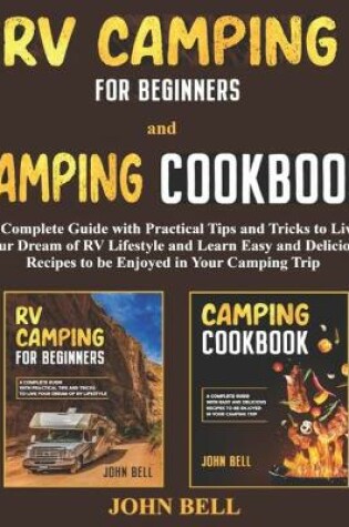 Cover of RV Camping for Beginners and Camping Cookbook