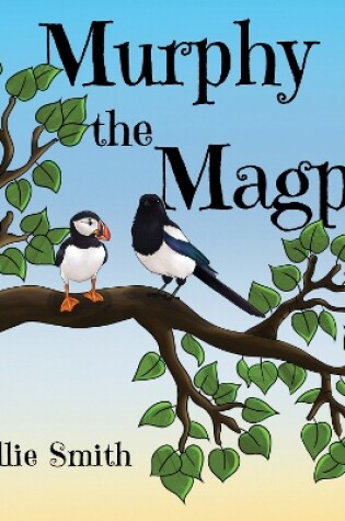 Cover of Murphy the Magpie