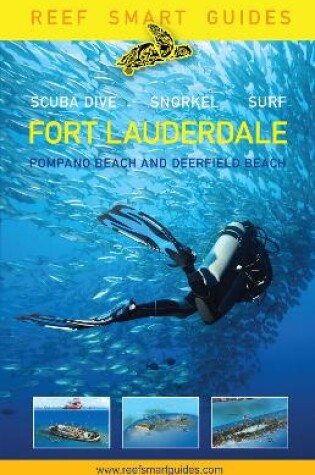 Cover of Reef Smart Guides Florida: Fort Lauderdale, Pompano Beach and Deerfield Beach