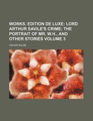 Book cover for Works. Edition de Luxe Volume 3