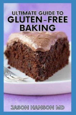 Cover of Ultimate Guide to Gluten-Free Baking