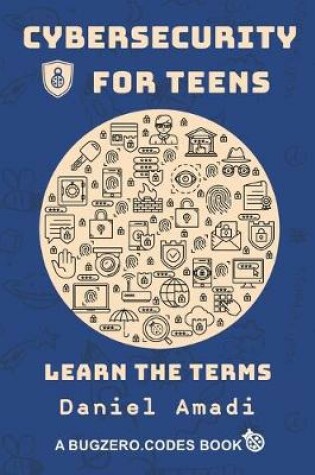 Cover of Cybersecurity for Teens