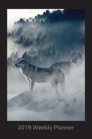 Cover of Plan on It 2019 Weekly Calendar Planner - Snow Wolves