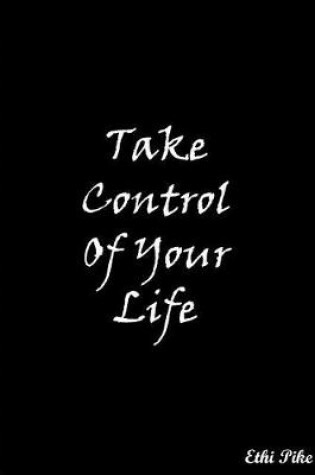 Cover of Take Control Of Your Life (Black)