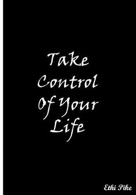 Book cover for Take Control Of Your Life (Black)