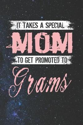 Book cover for It Takes A Special Mom To Get Promoted To Grams