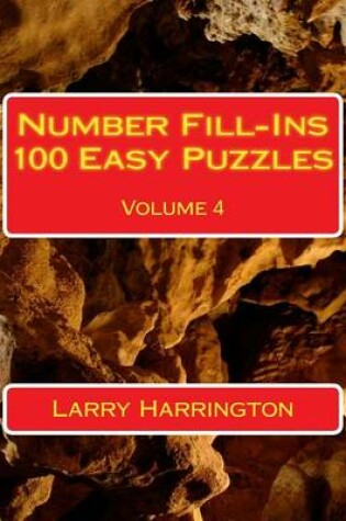 Cover of Number Fill-Ins 100 Easy Puzzles Volume 4