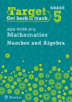 Book cover for Target Grade 5 AQA GCSE (9-1) Mathematics Number and Algebra Workbook