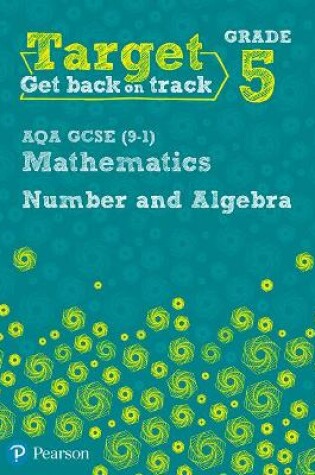 Cover of Target Grade 5 AQA GCSE (9-1) Mathematics Number and Algebra Workbook