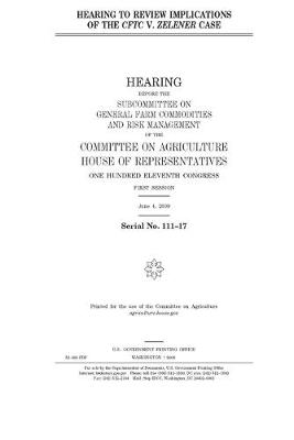 Book cover for Hearing to review implications of the CFTC v. Zelener case