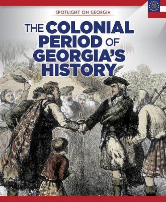 Book cover for The Colonial Period of Georgia's History