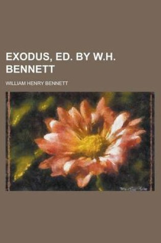 Cover of Exodus, Ed. by W.H. Bennett