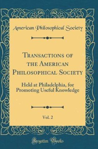 Cover of Transactions of the American Philosophical Society, Vol. 2