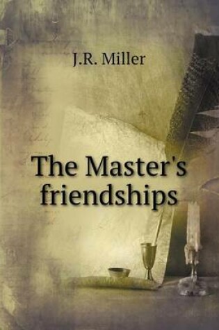 Cover of The Master's friendships