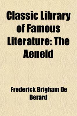 Book cover for Classic Library of Famous Literature (Volume 8); The Aeneid