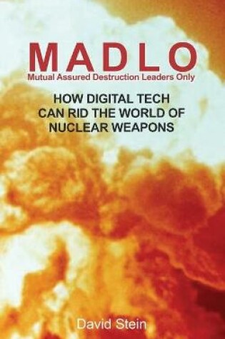 Cover of MADLO - Mutual Assured Destruction Leadership Only