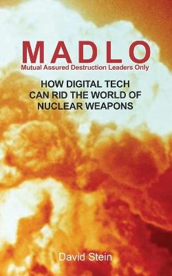 Book cover for MADLO - Mutual Assured Destruction Leadership Only