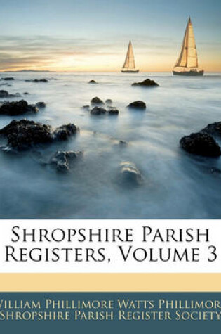 Cover of Shropshire Parish Registers, Volume 3