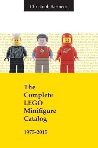 Cover of Complete Lego Minifigure Catalog 1975-2015