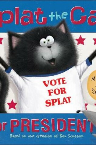 Cover of Splat the Cat for President