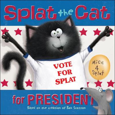 Book cover for Splat the Cat for President