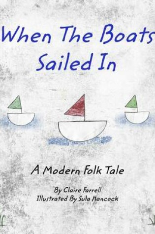 Cover of When the Boats Sailed in