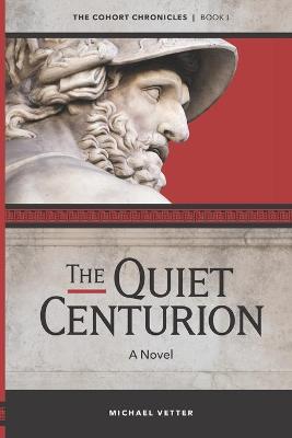 Book cover for The Quiet Centurion