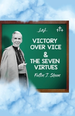 Book cover for Victory Over Vice & The Seven Virtues