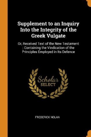 Cover of Supplement to an Inquiry Into the Integrity of the Greek Vulgate