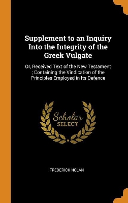 Book cover for Supplement to an Inquiry Into the Integrity of the Greek Vulgate