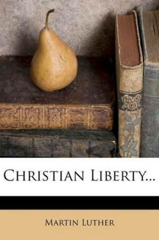 Cover of Christian Liberty...