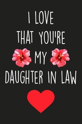 Book cover for I Love that You're My Daughter In Law