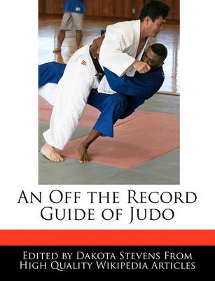 Book cover for An Off the Record Guide of Judo