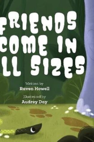 Cover of Friends Come in all Sizes