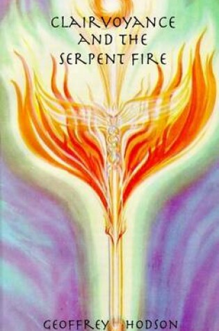 Cover of Clairvoyance and the Serpent Fire